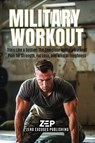 Military Workout - Zero Excuses Publishing - 9781806470617
