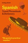 Lonely Planet Spanish Travel Phrasebook & Dictionary - Lonely Planet - 9781806531301
