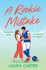 Carter, L: Rookie Mistake - Laura Carter - 9781806560202