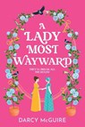 McGuire, D: Lady Most Wayward - Darcy McGuire - 9781806560240
