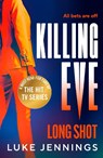 Killing Eve: Long Shot - Luke Jennings - 9781806560448