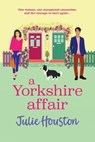 A Yorkshire Affair - Julie Houston - 9781806561568