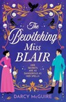 The Bewitching Miss Blair - Darcy McGuire - 9781806563050