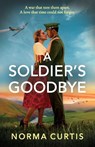 A Soldier's Goodbye - Norma Curtis - 9781806565504