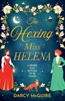 The Hexing Miss Helena - Darcy McGuire - 9781806565689