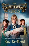The Match Factory Girls - Kay Brellend - 9781806584109