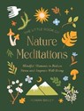 The Little Book of Nature Meditations - Rowan Bailey - 9781806590797