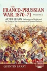 The Franco-Prussian War 1870-71 Volume 2 - Quintin Barry - 9781806721054
