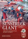 Sunstruck Giant Volume 2: The Sino-Japanese War of 1894-95 Part 2 - Jon Dong - 9781806721535