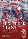 Sunstruck Giant Volume 2: The Sino-Japanese War of 1894-95 Part 2 - Jon Dong - 9781806721535