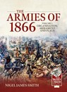 The Armies of 1866 Volume 1 - Nigel James Smith - 9781806722501