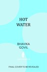 Hot Water - Bhavika Govil - 9781806750252