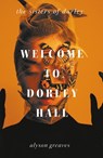Welcome to Dorley Hall - Alyson Greaves - 9781806770939