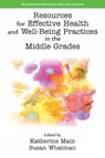 Resources for Effective Health and Well-Being Practices in the Middle Grades - Katherine (Griffith University Main ; Susan (Griffith University Whatman - 9781806863549