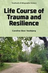 Life Course of Trauma and Resilience - Caroline Skov (Danish Psychological Union Vestbjerg - 9781806864300