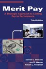 Merit Pay - Steven E. (National University Williams ; Jon M. (University of Wisconsin-Whitewater Wener ; Robert L. (Ohio State University Heneman - 9781806867028
