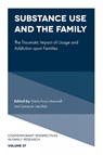 Substance Use and the Family - Sheila Royo (Michigan State University Maxwell ; Sampson Lee (The State University of New York Blair - 9781806867523