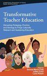 Transformative Teacher Education - Donna-Marie (East Stroudsburg University Cole ; Juliet (Temple University Curci ; Luca (Temple University Poxon - 9781806869060
