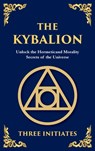 The Kybalion - The Three Initiates - 9781806982608