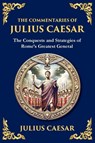 The Commentaries of Julius Caesar - Julius Caesar - 9781806982714