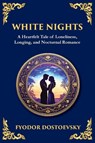 White Nights - Fyodor M Dostoevsky - 9781806984695