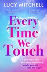Every Time We Touch - Lucy Mitchell - 9781807031831