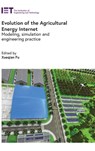 Evolution of the Agricultural Energy Internet - Xueqian (Associate Professor Fu - 9781807050894