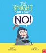The Knight Who Said "No!" - Lucy Rowland - 9781807080129