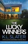 The Lucky Winners: A completely addictive and unputdownable psychological thriller - Slater - 9781807222161