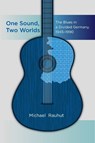 One Sound, Two Worlds - Michael Rauhut - 9781807580797