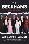 The Beckhams - Alexander Larman - 9781807710095