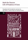 Mark the Deacon: The Life of Porphyry of Gaza - Jeff Childers ; Claudia Rapp ; Michael (University of Birmingham) Whitby - 9781807810344