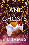Land of Ghosts - E L James - 9781807830021