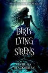 Dirty Lying Sirens - Sabrina Blackburry - 9781834110004