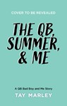 The Qb, Summer and Me - Tay Marley - 9781834110264