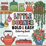 Bold & Easy Little Corner Coloring Book - Revive Coloring Books - 9781834120164
