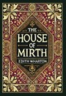 The House of Mirth (Collector's Edition) (Laminated Hardback with Jacket) - Edith Wharton - 9781834120201