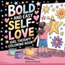 Bold and Easy Self-Love Girl Therapy Coloring Book - Revive Coloring Books - 9781834121055