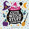 Bold & Easy Cute Witch Stuff Coloring Book - Revive Coloring Books - 9781834121253
