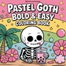 Bold & Easy Pastel Goth Coloring Book - Revive Coloring Books - 9781834121543