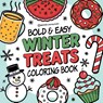 Bold & Easy Winter Treats Coloring Book - Revive Coloring Books - 9781834121772
