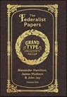 Large Print - The Federalist Papers, Volume 1 of 2 - Grand Type Collector's Edition - Matte Hardcover with Dust Jacket - Alexander Hamilton ; John Jay ; James Madison - 9781834123950