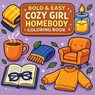 Bold & Easy Cozy Girl Homebody Coloring Book - Revive Coloring Books - 9781834124308