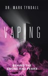 Vaping - Mark Tyndall - 9781834182018