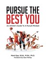 Pursue The Best You - Mark Epp B. Ed. M. Ed. - 9781834183947