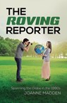 The Roving Reporter - Joanne Madden - 9781834188300