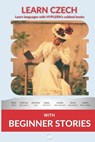 Learn Czech with Beginner Stories: Interlinear Czech to English - Bermuda Word Hyplern - 9781834251080
