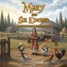 Mary and Sir Edward: A Medieval Narrative for Readers of All Ages - Stewart T. Monti - 9781834301778