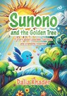 Sunono and the Golden Tree - Dalia Khader - 9781834385396