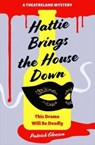 Hattie Brings the House Down - Patrick Gleeson - 9781835010037